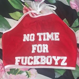 No time for fuckboys tube top